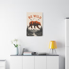 Be Wild Bear Canvas Wall Art – Rustic Mountain Forest Decor