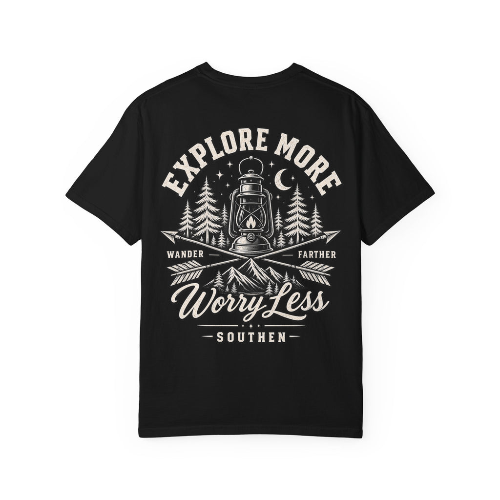 Explore More, Wander Farther, Worry Less Tee