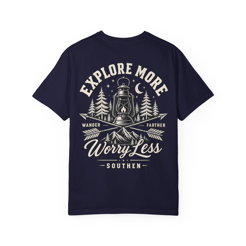Explore More, Wander Farther, Worry Less Tee