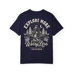 Explore More, Wander Farther, Worry Less Tee