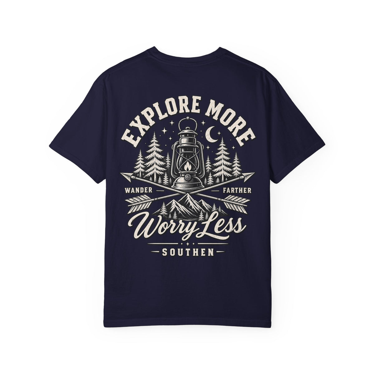 Explore More, Wander Farther, Worry Less Tee