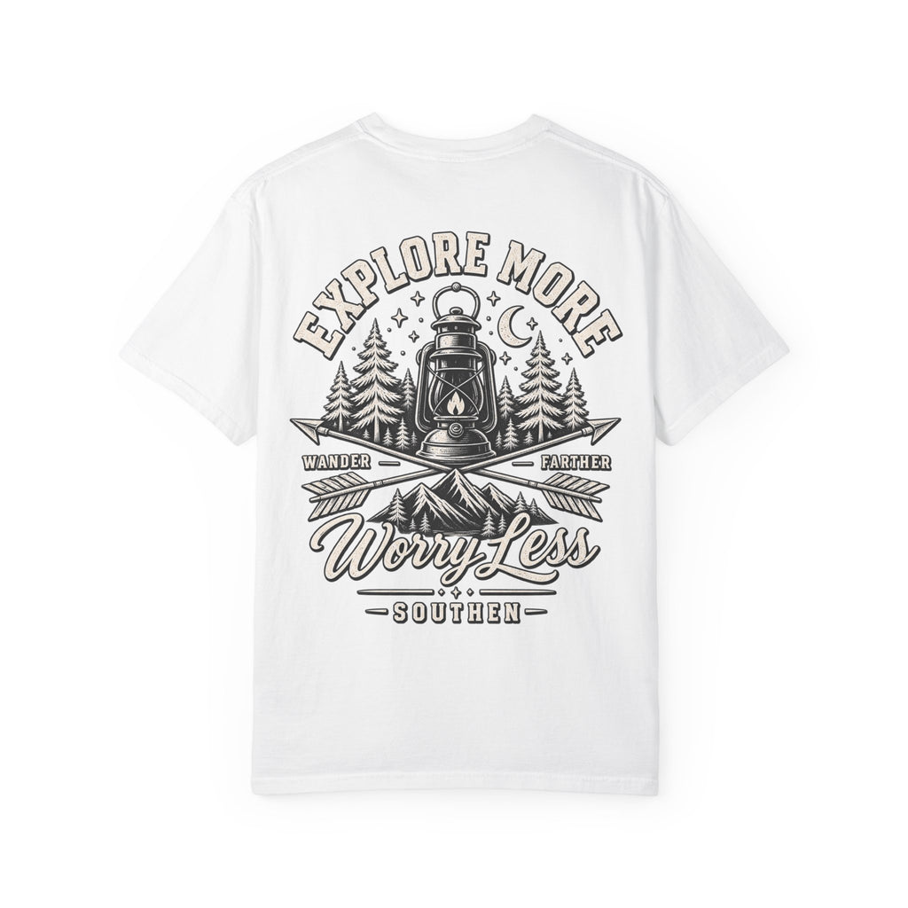 Explore More, Wander Farther, Worry Less Tee