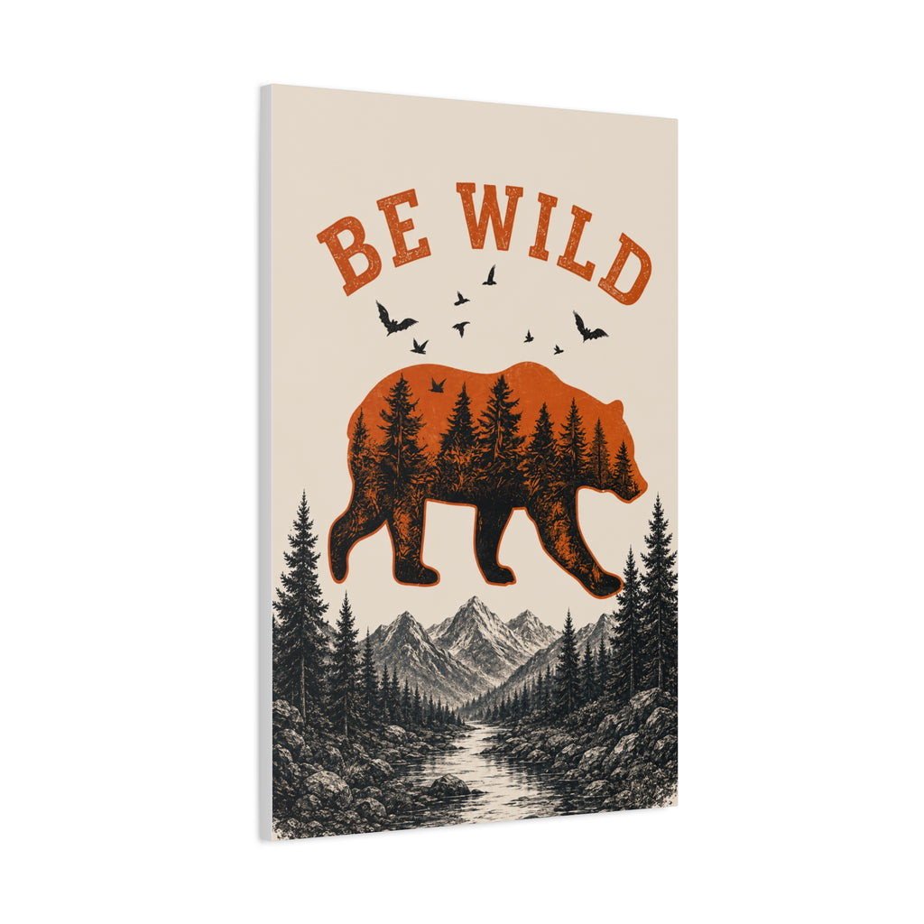 Be Wild Bear Canvas Wall Art – Rustic Mountain Forest Decor