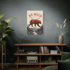 Be Wild Bear Canvas Wall Art – Rustic Mountain Forest Decor