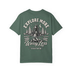 Explore More, Wander Farther, Worry Less Tee