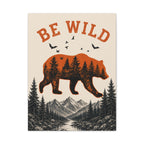 Be Wild Bear Canvas Wall Art – Rustic Mountain Forest Decor