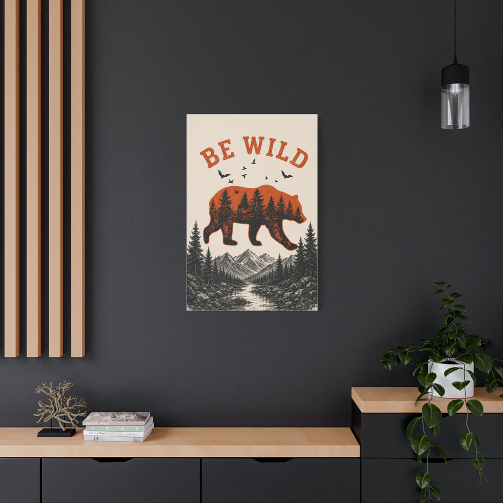 Be Wild Bear Canvas Wall Art – Rustic Mountain Forest Decor